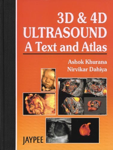 3d &4d Ultrasound: A Text And Atlas 1st Edition