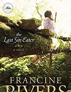 Download EPUB The Last Sin Eater: A Novel (A Captivating Historical Christian Fiction Story of Suffering, Seeking, and Redemption Set in Appalachia in the 1850s) [PDF DOWNLOAD] PDF