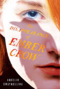 Title: The Disappearance of Ember Crow (Tribe Series #2), Author: Ambelin Kwaymullina