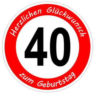 Verkehrsschild 40 Geburtstag Verkehrszeichen Straßen-Schild Geburtstagsschild | eBay