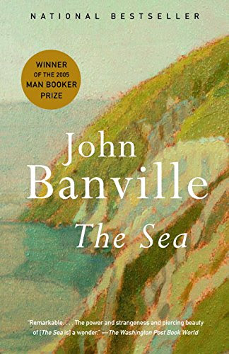 The Sea, by John Banville The Sea, by John Banville