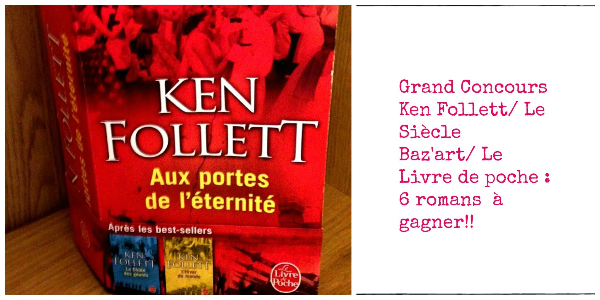Concours Ken Follett Aux portes de l ternit des Concours Ken Follett Aux portes de l ternit des