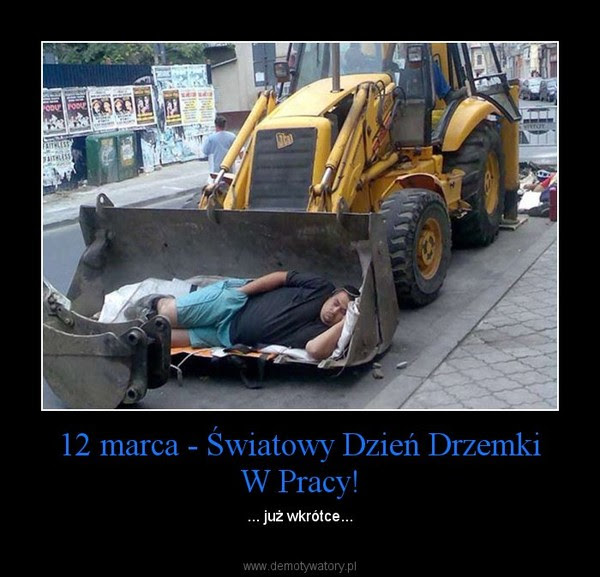 12 marca - Światowy Dzień Drzemki W Pracy! - Demotywatory.pl