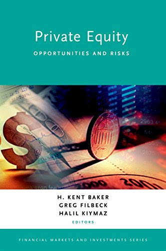Private Equity: Opportunities and Risks (Financial Markets and Investments)From Oxford University Press