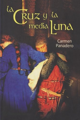 La Cruz y la Media Luna (Spanish Edition), by Carmen Panadero