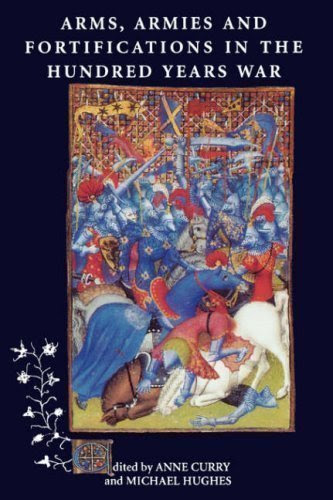 Arms, Armies and Fortifications in the Hundred Years War New Edition (1999)From Boydell Press