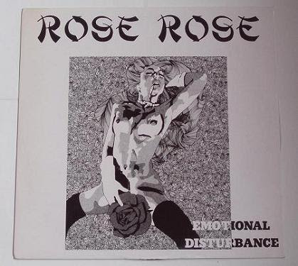Rose Rose - Emotional Disturbance - 1986