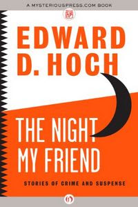 The Night My Friend by Edward D. Hoch