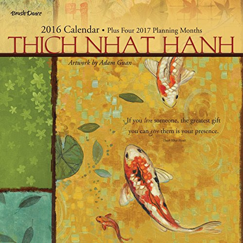 2016 Thich Nhat Hanh Wall Calendar, by Brush Dance and Thich Nhat Hanh