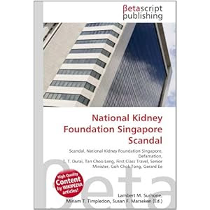 National Kidney Foundation Singapore Scandal: Scandal, National ...