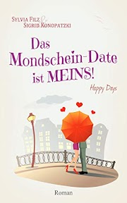 Das Mondschein-Date ist MEINS (Happy Days 4) (German Edition)