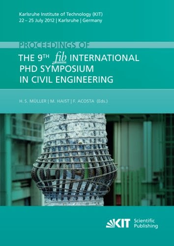 Proceedings of the 9th fib International PhD Symposium in Civil Engineering : Karlsruhe Institute of Technology (KIT), 22 - 25 July 2012, K