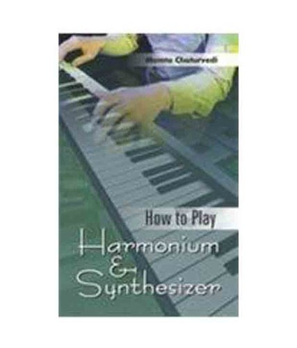 How to Play Harmonium and SynthesizerBy Mamta Chaturvedi