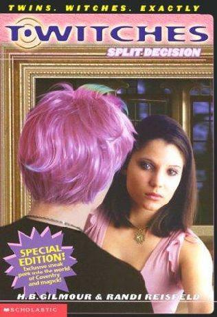 Split Decision T Witches Book 9 By H B Gilmour And Randi Reisfeld