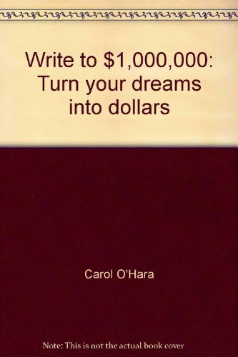 Write to $1,000,000: Turn your dreams into dollarsFrom Brand: Cat-Tale Press