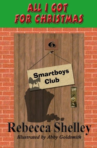 All I Got for Christmas: Smartboys Club, by Rebecca Shelley