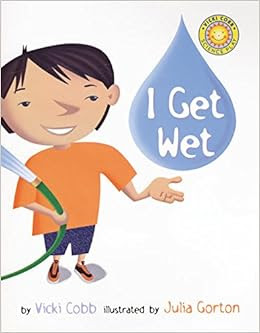 I Get Wet Vicki Cobb Science Play