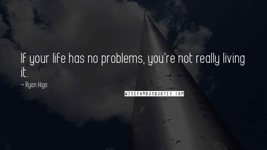 Ryan Higa Quotes Wise Famous Quotes Sayings And Quotations By Ryan Higa