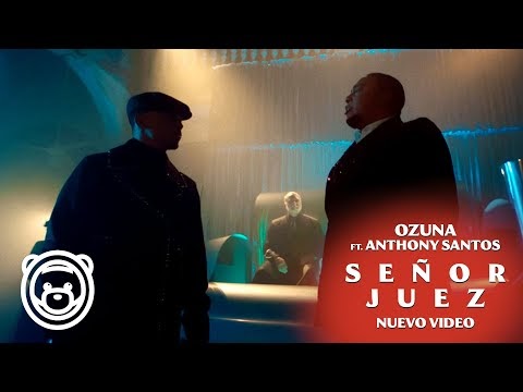 Ozuna Ft. Anthony Santos – Señor Juez