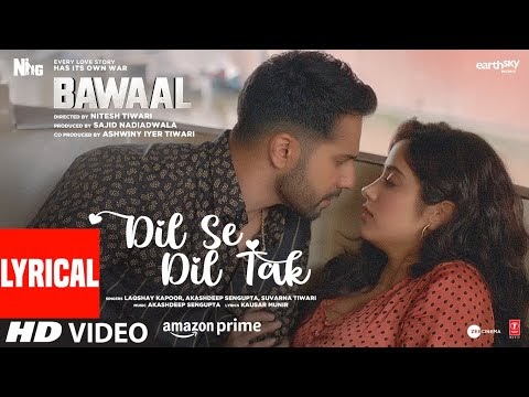 Dil Se Dil Tak (Lyrical) Bawaal |Varun, Janhvi |Akashdeep, Laqshay