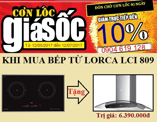 Chương trình khuyến mãi hấp dẫn khi mua bếp từ Lorca LCI 809