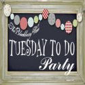 Tuesday To Do Party