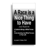 A Race is a Nice Thing to Have, Second EditionBy Janet E. Helms, Ph.D.