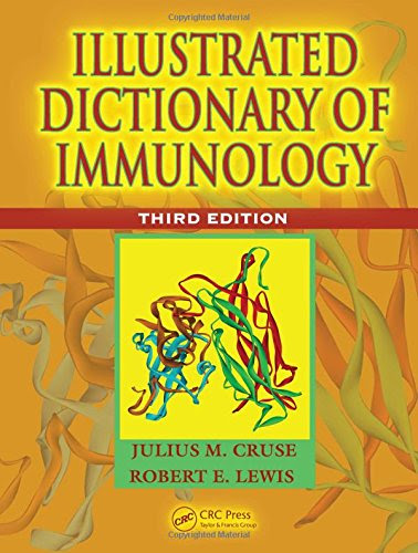 Illustrated Dictionary of Immunology, Third EditionBy Julius M. Cruse, Robert E. Lewis