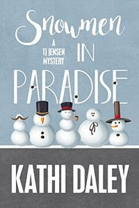 Snowmen in Paradise by Kathi Daley