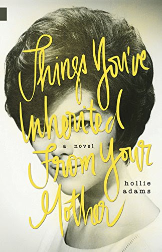 Things You've Inherited from Your Mother (Nunatak), by Hollie Adams
