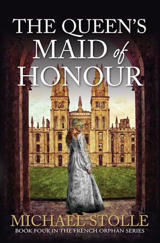The Queen's Maid of Honour (The French Orphan, # 4)