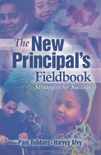 The New Principal's Fieldbook: Strategies for Success, by Pamela Robbins, Harvey B. Alvy