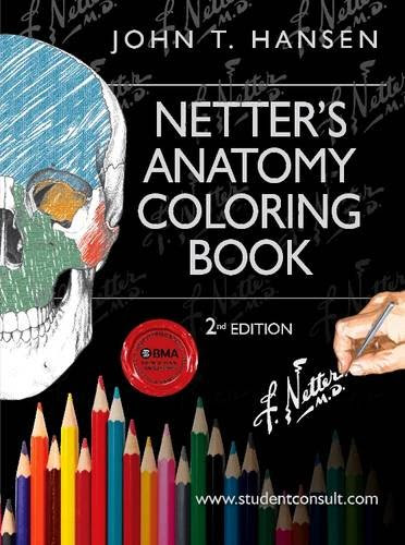 Netter's Anatomy Coloring Book: with Student Consult Access, 2e (Netter Basic Science), by John T. Hansen PhD