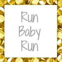 Run Baby Run