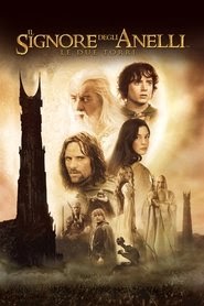 Il Signore degli Anelli - Le due torri 2002 Streaming italia sub
cinema .it Guarda film completo