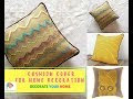 Some Attractive Cushion Cover to Decorate Your Home