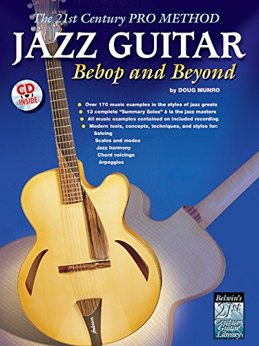The 21st Century Pro Method: Jazz Guitar -- Bebop and Beyond, Spiral-Bound Book & CD, by Doug Munro