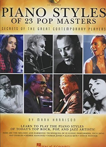 Piano Styles of 23 Pop Masters: Secrets of the Great Contemporary Players (Book/CD), by Mark Harrison, Hal Leonard Corp.