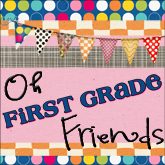 Oh First Grade Friends