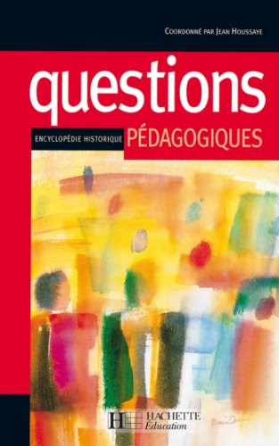 Questions pédagogiques - Encyclopédie historique : Encyclopédie historique (Pédagogie en devenir) gratuit