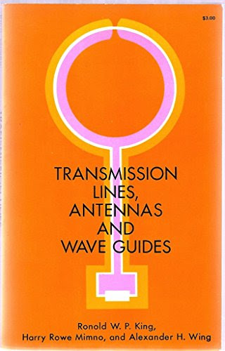 Transmission Lines, Antennas and WaveguidesBy R W.P. Mimno, H R Wing, A H. King