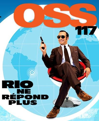OSS 117 Rio Ne Repond Plus
