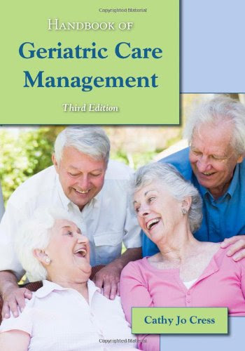 Handbook Of Geriatric Care Management, by Cathy Jo Cress