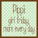 Pippi: Girl Friday, Mom Every Day