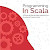 Ebook Programming In Scala: A Practical Step by Step Approach for Functional programming (Knoldus Programming Series) Books