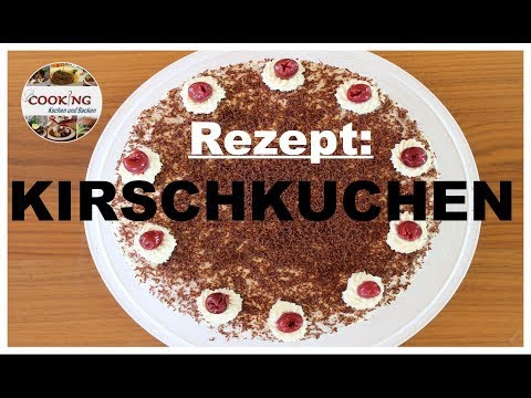Video Schwarzwälder Kirschtorte Rezept Schnell Und Einfach