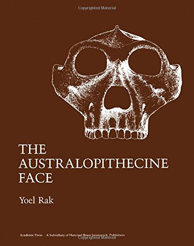The Australopithecine Face, by Yoel Rak