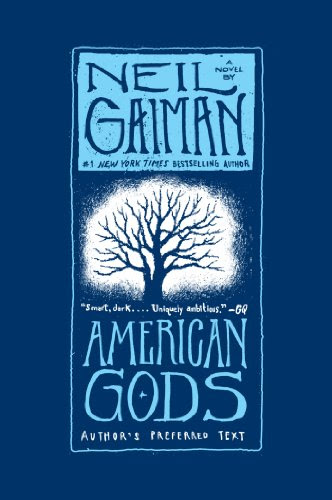 American Gods: The Tenth Anniversary Edition: A Novel American Gods: The Tenth Anniversary Edition: A Novel