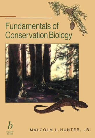 Fundamentals of Conservation BiologyBy Malcolm L., Jr. Hunter