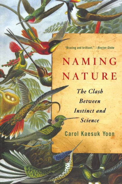 Naming Nature The Clash Between Instinct And Science By
